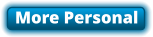 More Personal