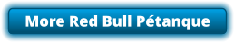 More Red Bull Pétanque