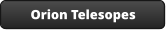 Orion Telesopes