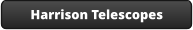 Harrison Telescopes
