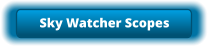 Sky Watcher Scopes