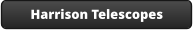 Harrison Telescopes