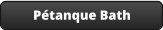 Pétanque Bath
