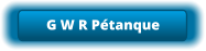 G W R Pétanque