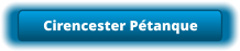Cirencester Pétanque